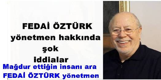 FEDAİ ÖZTÜRK yönetmen