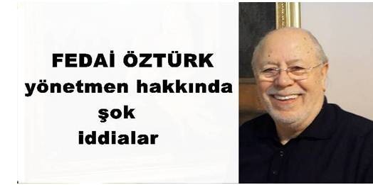 FEDAİ ÖZTÜRK yönetmen