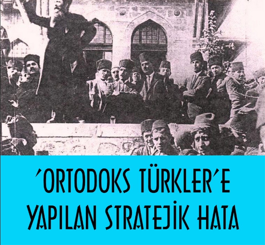 ortodoks türklere yapaılan hata
