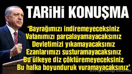 Erdoğan’dan tarihi konuşma