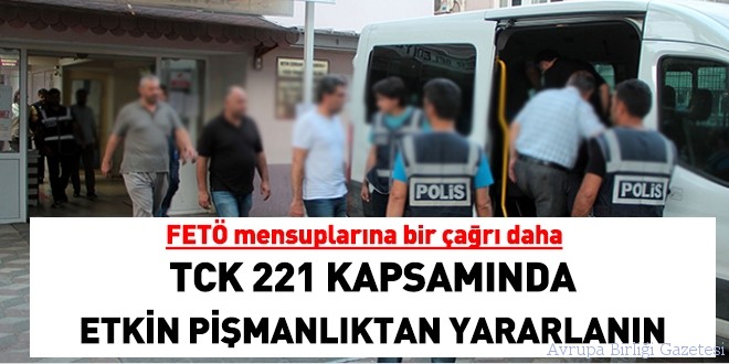 FETÖ mensuplarına ‘etkin pişmanlık’ çağrısı