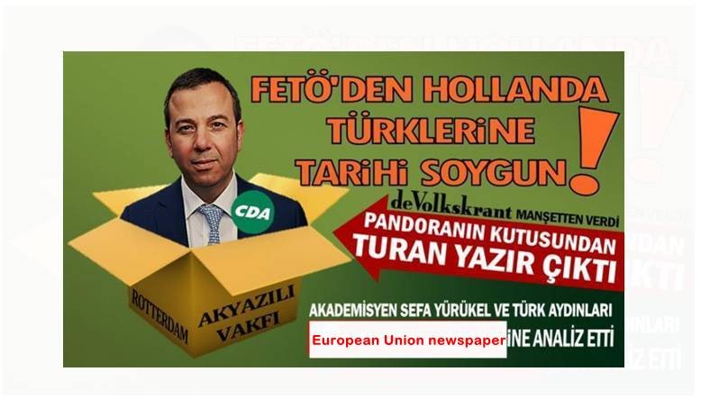 FETÖ’den Hollanda Türklerine tarihi soygun; pandoranın kutusundan Turan Yazır çıktı!