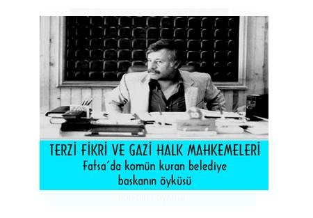 FATSA KOMÜNÜ, TERZİ FİKRİ VE GAZİ HALK MAHKEMELERİ