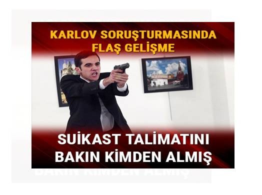 Rus Büyükelçi Karlov’un öldürülmesi emrini Altıntaş’a oteldeki FETÖ’cü abi vermiş