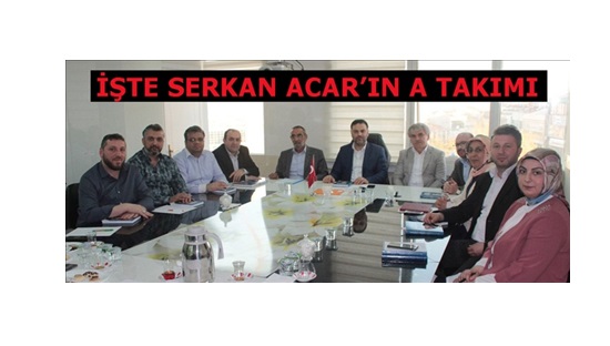 Gaziosmanpaşa ak parti Serkan Acar´ın A Takımı Belli Oldu
