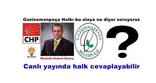 Gaziosmanpaşa Halkı Mustafa Kemal Özenç in aday adaylığını Halka soruyoruz