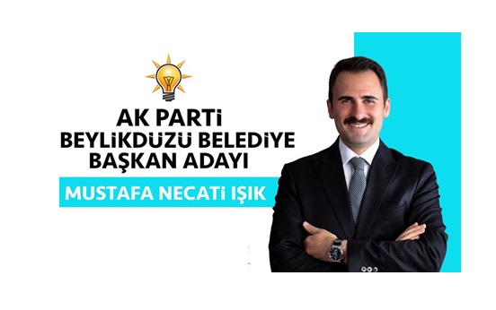 AK Parti Beylikdüzü Belediye Başkan Adayı Mustafa Necati Işık