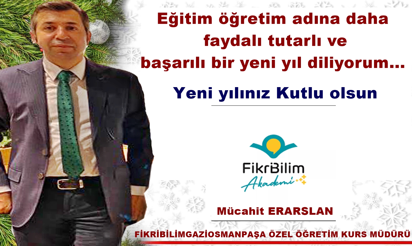 Mücahit Erarslan Fikribilim Dersanesi Gaziosmanpaşa Şube Müdürü