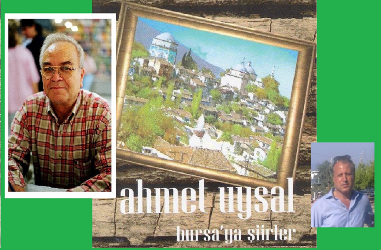AHMET UYSAL’DAN BURSA’YA ŞİİRLER…