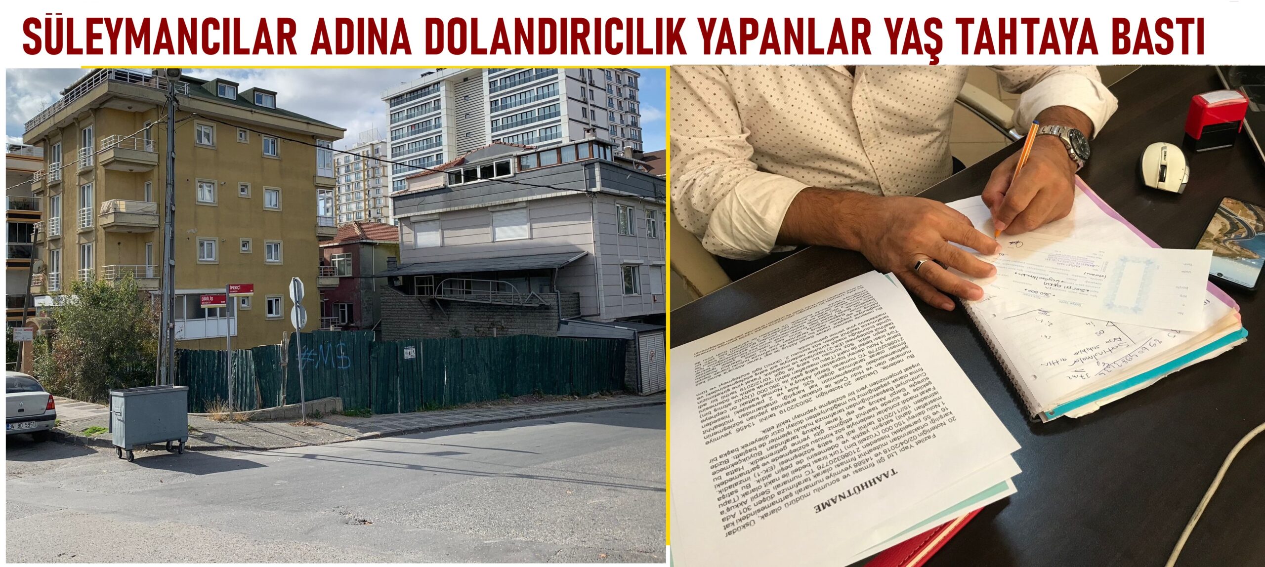 SÜLEYMANCILAR ADINA DOLANDIRICILIK YAPANLAR YAŞ TAHTAYA BASTI