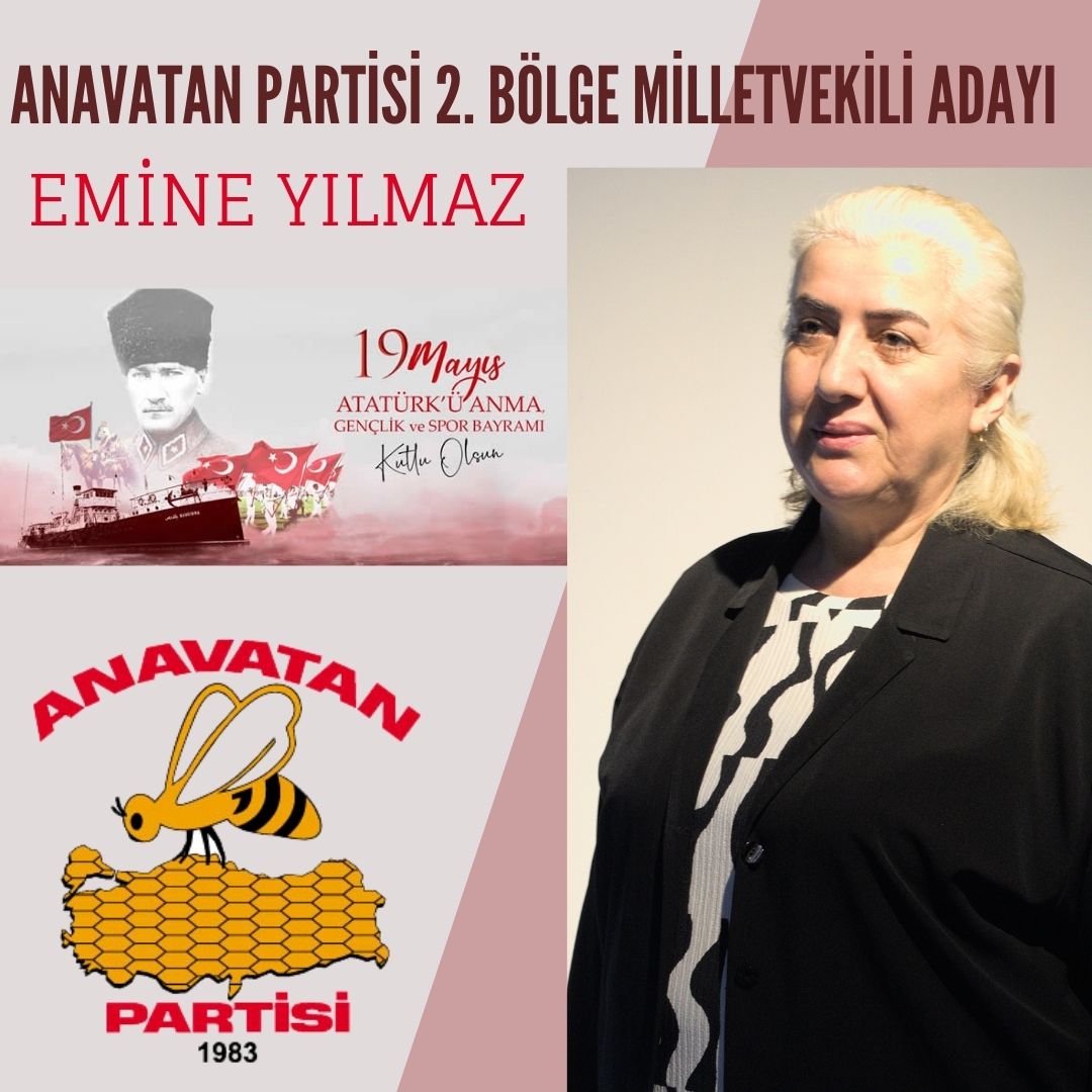 Emine Yılmaz, Anavatan Parti 2. Bölge Milletvekili Adayı