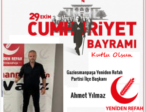 Ahmet Yılmaz Yeniden Refah Partisi Gaziosmanpaşa