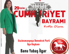 Banu İlgar Yabaş Demokrat Parti Gaziosmanpaşa İlçe Başkanı