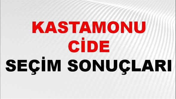 Kastamonu CİDE 31 Mart 2024 CİDE Yerel Seçimde kim kazandı