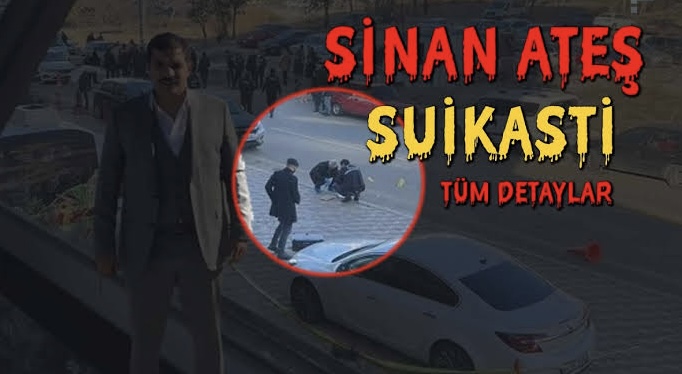 Sinan Ateş’in vurulma anı: Sinan Ateş suikastının görüntüleri