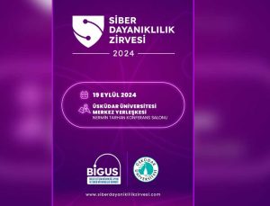 Siber Dayanıklılık Zirvesi İstanbul'da düzenlenecek: Bilgi ve iletişim güvenliğinde önemli adım