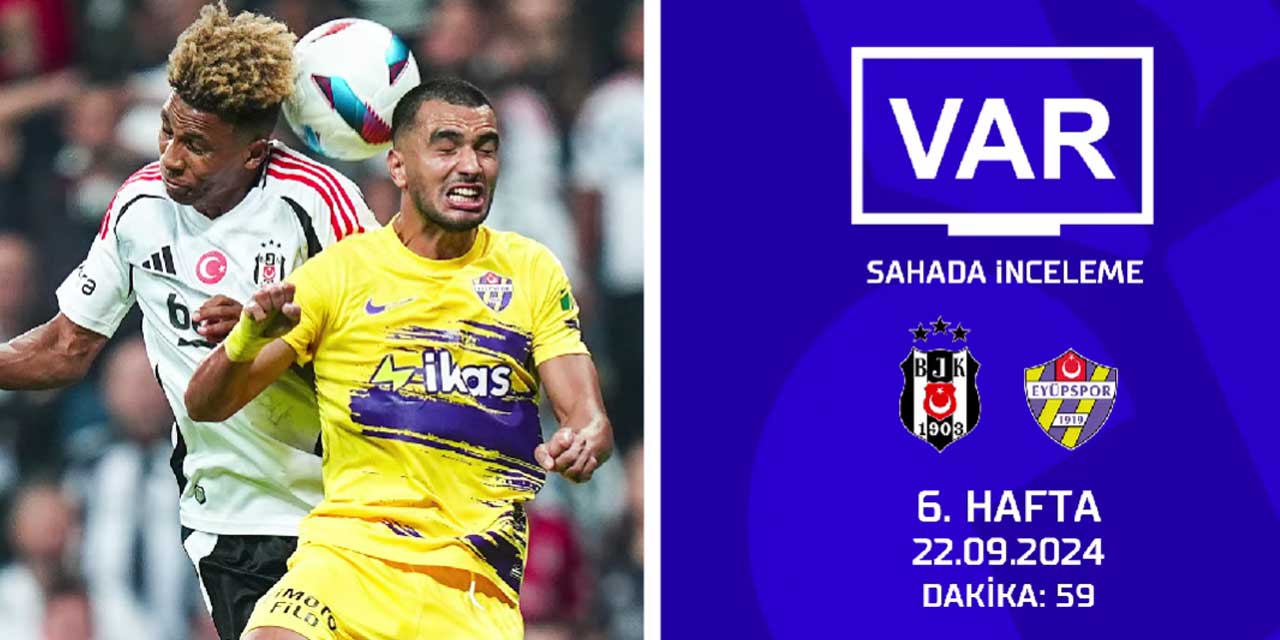 Süper Lig'de 6. haftanın VAR kayıtları yayınlandı