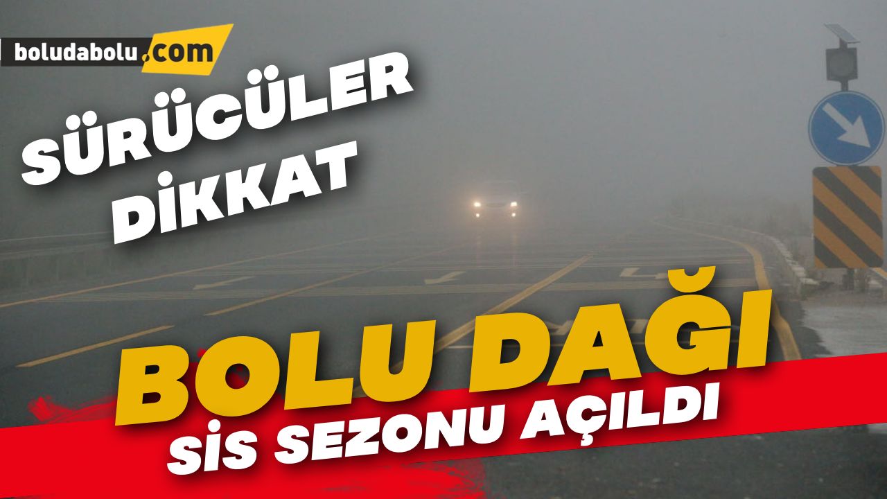 Bolu Dağı'nda sis sezonu açıldı