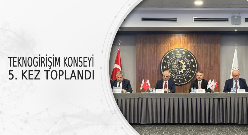 Ulusal Teknogirişim Konseyi Toplandı