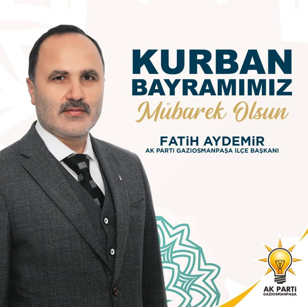AK PARTİ GAZİOSMANPAŞA İLÇE BAŞKANI