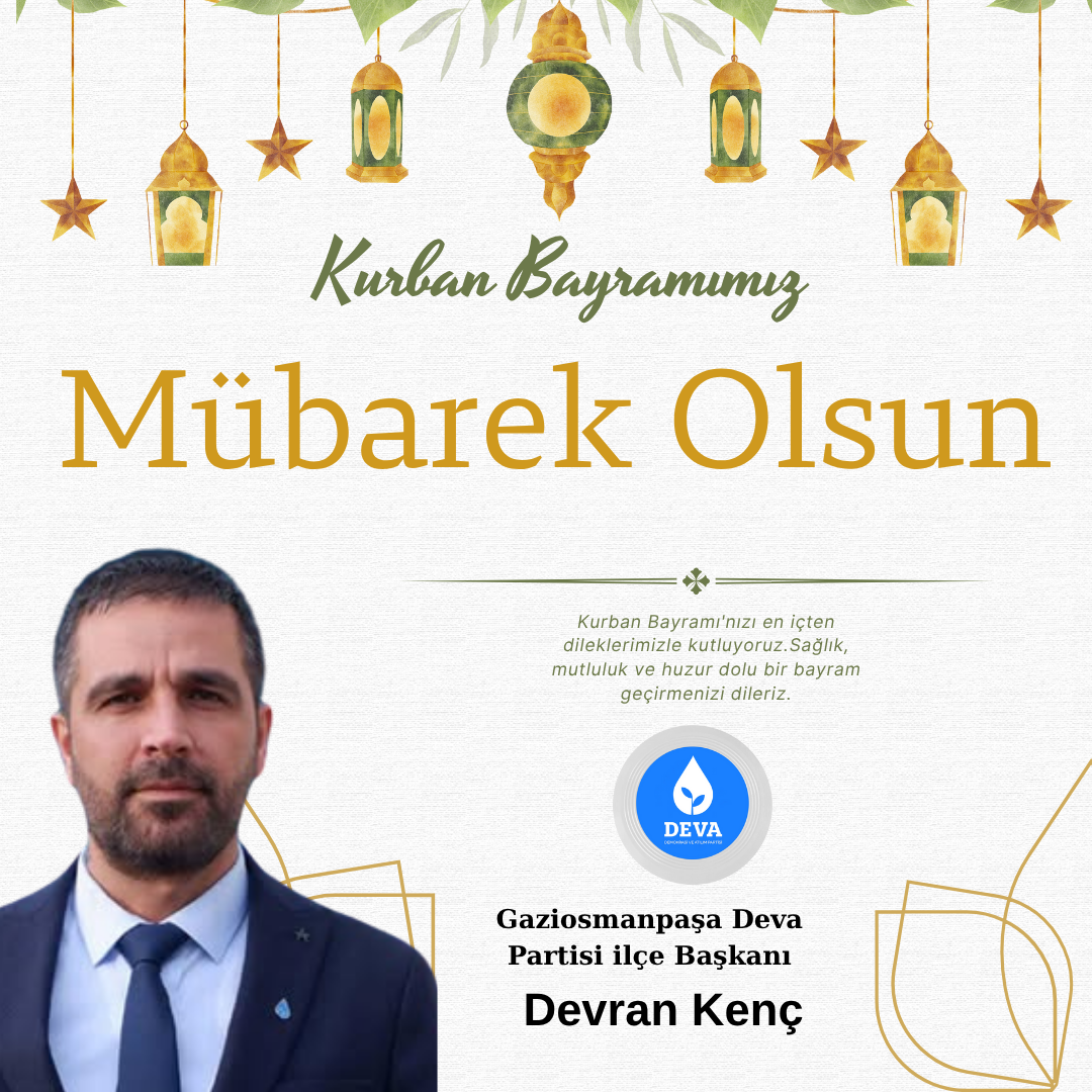 Devran Kenç Deva Partisi Gaziosmanpaşa İlçe Başkanı