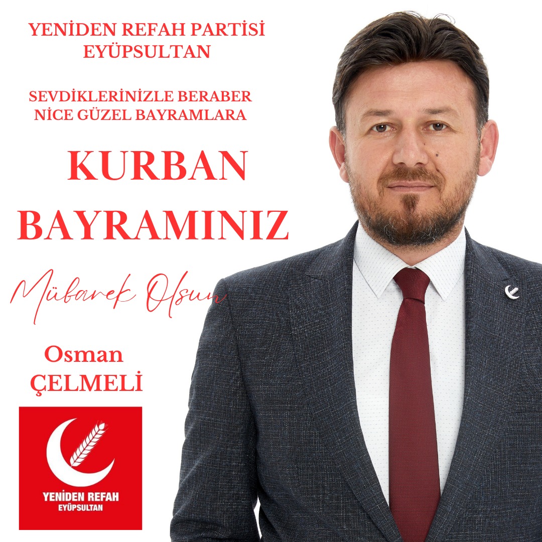 Yeniden Refah Partisi Eyüpsultan İlçe Başkanı Osman Çelmeli
