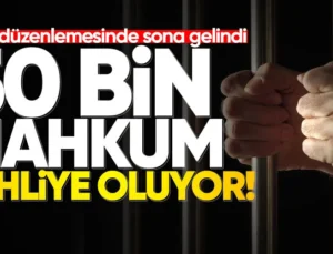  50 Bin Mahkûm Tahliye Edilecek