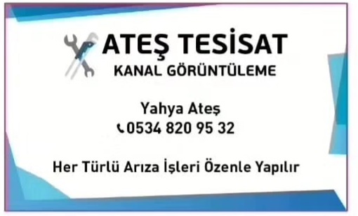 ATEŞ TESİSAT KANAL GÖRÜNTÜLEME