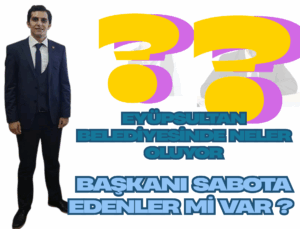 EYÜPSULTAN BELEDİYESİNİ KİM YÖNETİYOR?