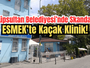 Eyüpsultan Belediyesi’nde Skandal