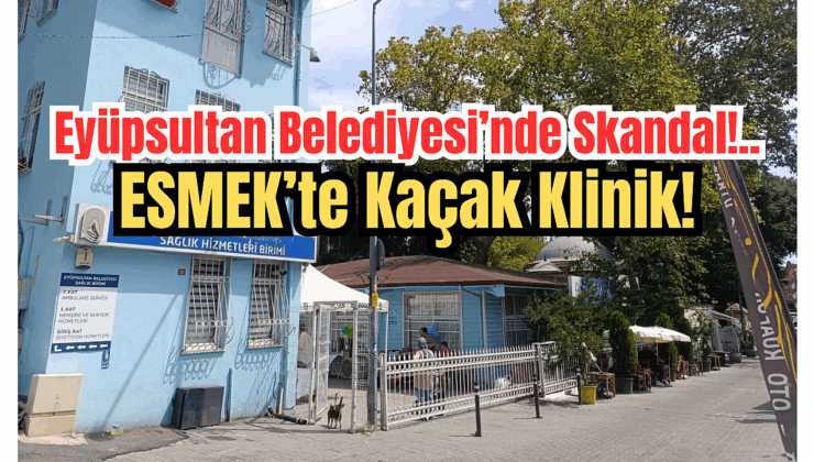 Eyüpsultan Belediyesi’nde Skandal