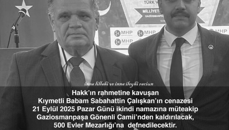 MHP Gaziosmanpaşa İlçe Başkanı Korhan Çalışkan’ın acı günü