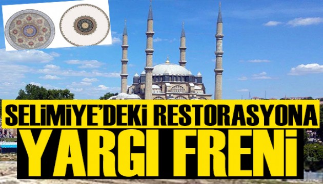 Selimiye Camii Restorasyonu Mahkemelik Oldu: UNESCO Mirasında Yürütme Durdurma Kararı Alındı