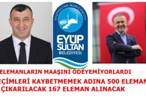 EYÜP BELEDİYESİ İLÇE SEÇİMLERİNİ KAZANMAK İÇİN 167 KİŞİYİ İŞE ALACAK