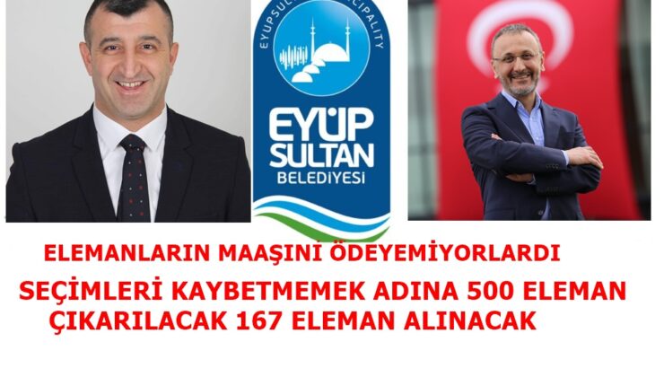 EYÜP BELEDİYESİ İLÇE SEÇİMLERİNİ KAZANMAK İÇİN 167 KİŞİYİ İŞE ALACAK