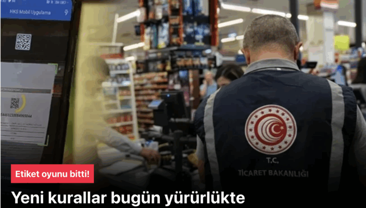 Etiketlerde oyun bitti! Yeni kurallar bugün yürürlükte