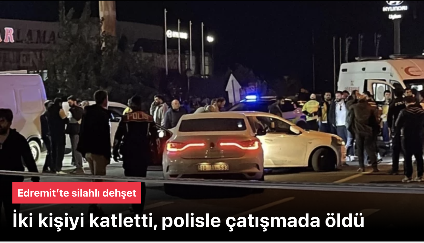 Edremit’te 2 Kişiyi Katledip 7 Kişiyi Yaraladı, Polisle Çatışmada Öldü