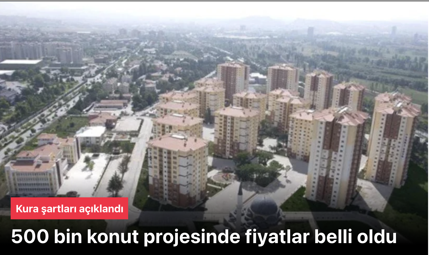 500 Bin Konut Fiyatları ve Başvuru Şartları 2025: TOKİ Sosyal Konut Fırsatı Dar Gelirlileri Sevindirecek!