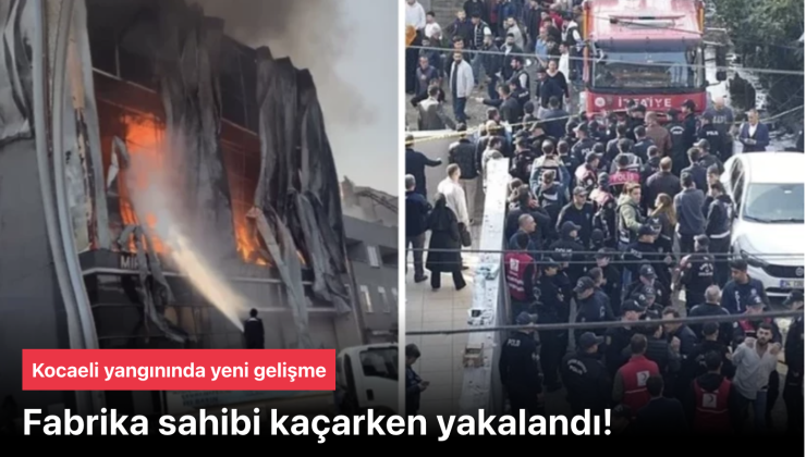 Kocaeli Dilovası Fabrika Yangını Son Dakika: Parfüm Deposu Sahibi Yakalandı, Oğlu Her Yerde Aranıyor! (Kocaeli Dilovası Factory Fire Breaking News: Perfume Depot Owner Captured, Son Sought Everywhere!)