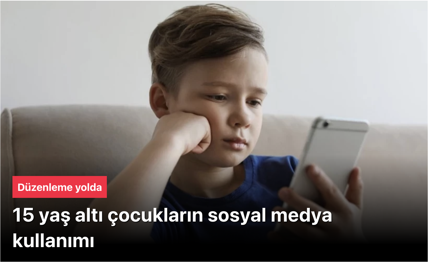 15 Yaş Altı Sosyal Medya Düzenlemesi Yolda: Çocuklar İçin Dijital Kalkan! (15 Under Age Social Media Regulation on the Way: Digital Shield for Children!)
