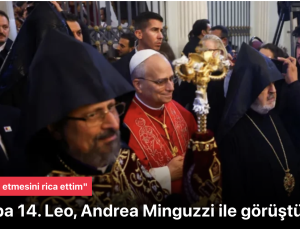 Papa 14. Leo, Ahmet Minguzzi’nin babası Andrea Minguzzi ile görüştü