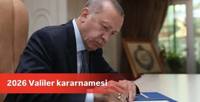 2025 Valiler Kararnamesi: Valiler Kararnamesi 2026 Ocak’ta açıklanacak