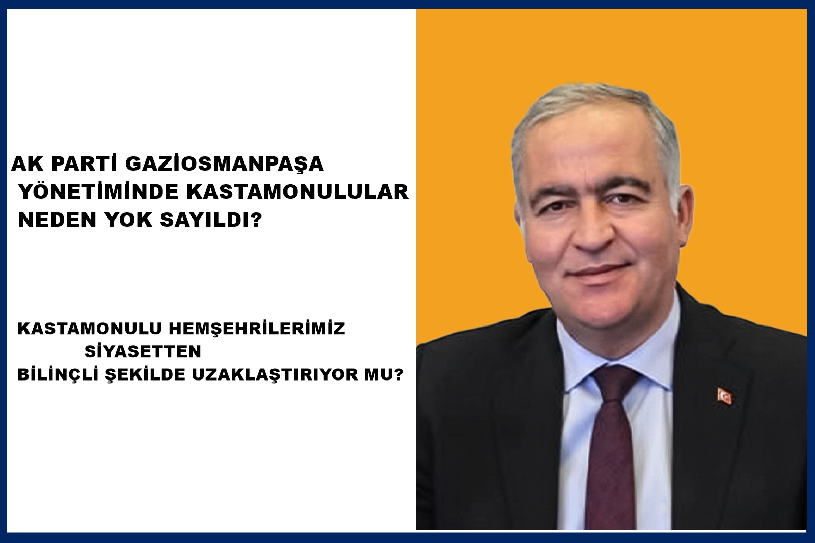KASTAMONULULAR BİLİNÇLİ BİR ŞEKİLDE SİYASETTEN UZAKLAŞTIRILDI