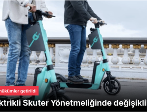 Elektrikli Skuter Yönetmeliğinde değişiklik