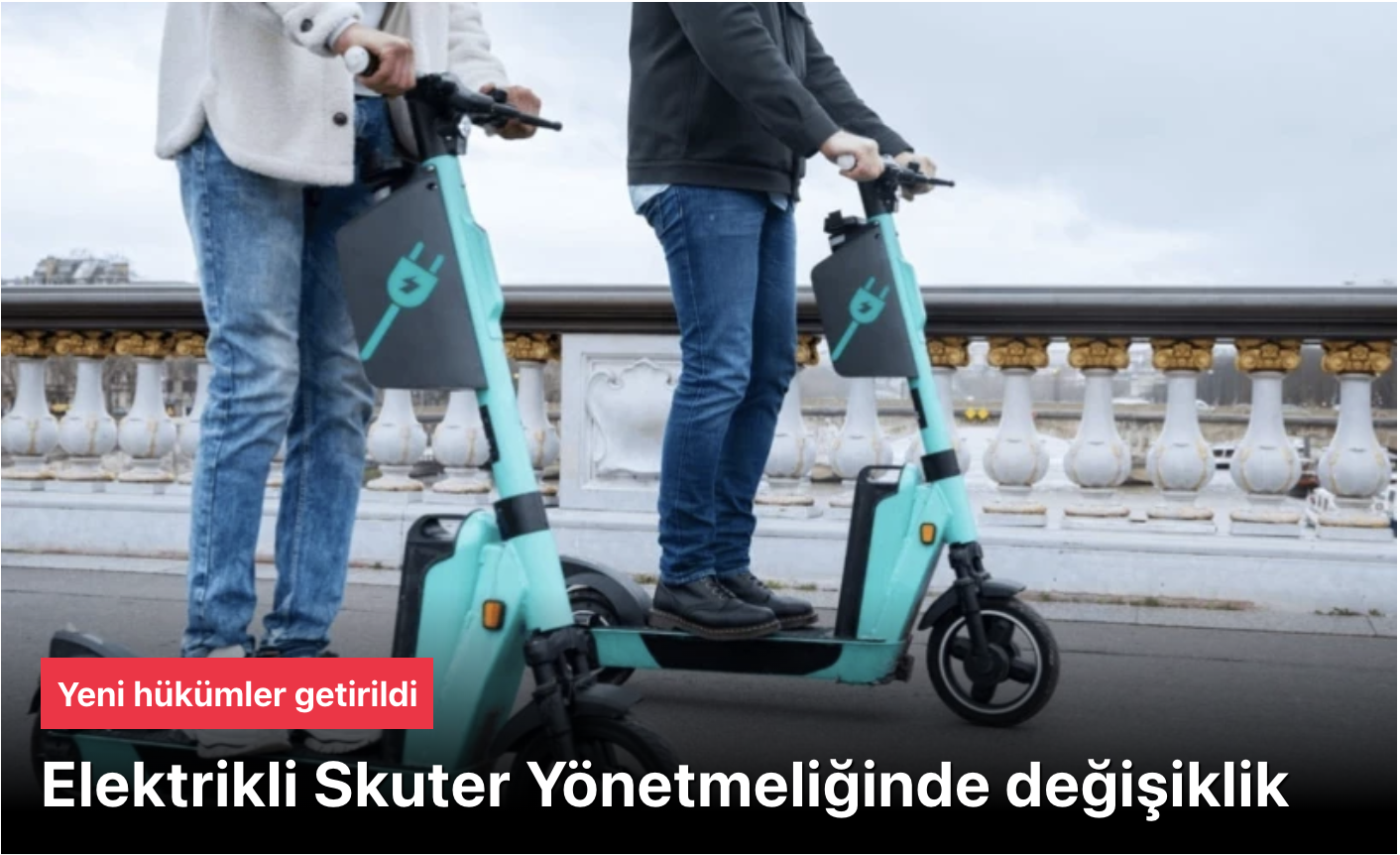 Elektrikli Skuter Yönetmeliğinde değişiklik