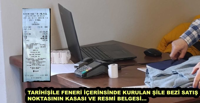 166 YILLIK TARİHİ ŞİLE DENİZ FENERİNİN “ŞİLE BEZİ SATIŞ OFİSİ” OLARAK KULLANILIYOR OLMASI İLÇEDE ŞAŞKINLIK YARATTI!..