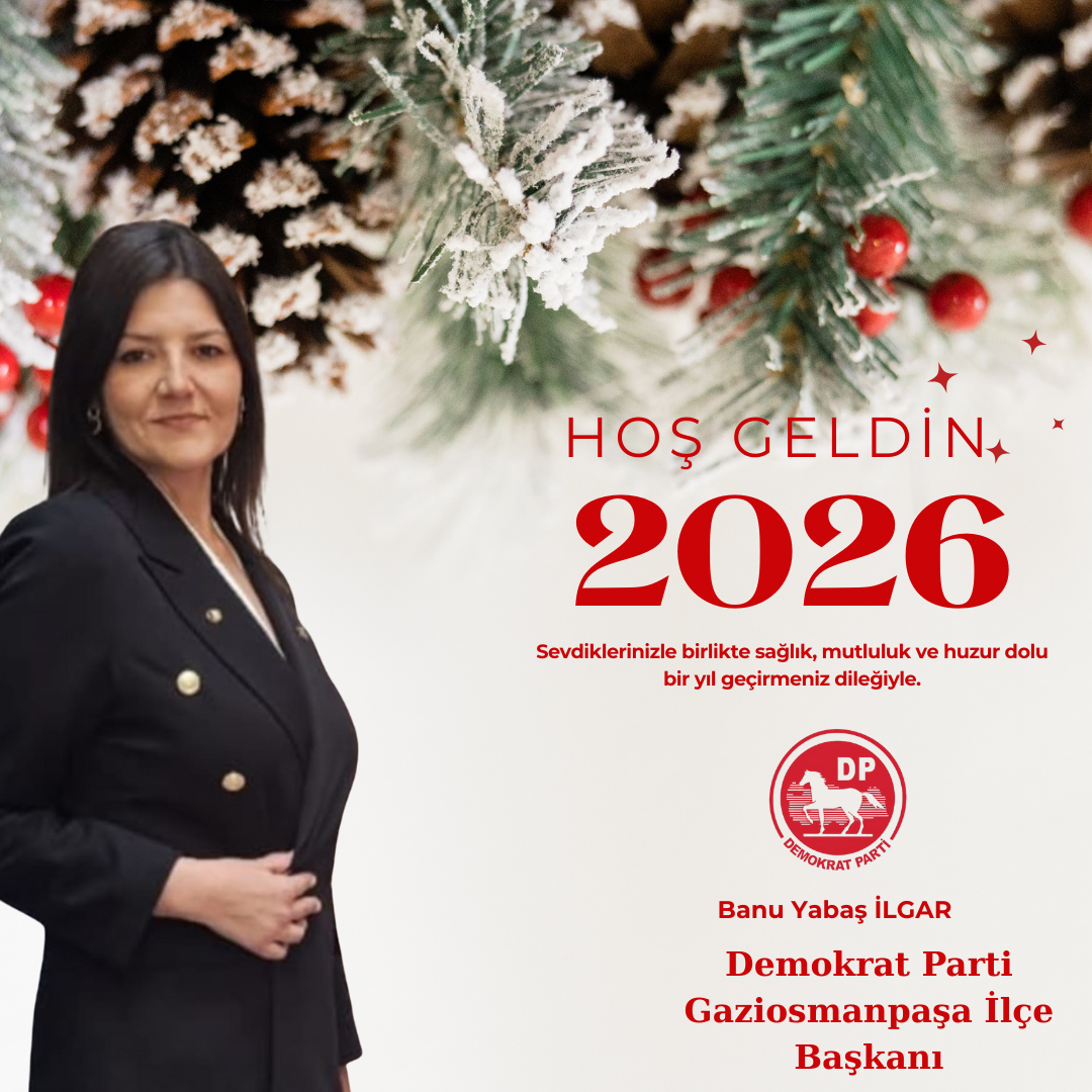 Banu YABAŞ İLGAR Demokrat Parti Gaziosmanpaşa İlçe Başkanı