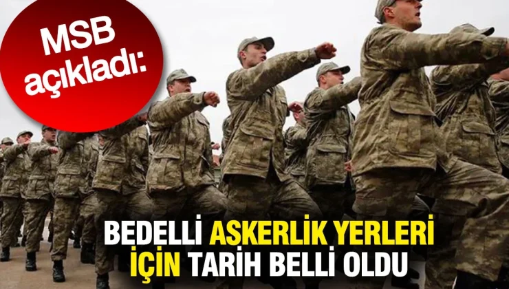 Bedelli Askere Gideceklerin Yerleri 22 Ocak’ta Açıklanacak: MSB Duyurdu