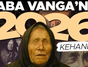 Baba Vanga 2026 Kehanetleri: Türkiye İçin Neler Bekleniyor?