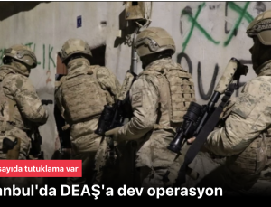 İstanbul’da terör örgütü DEAŞ’a operasyon: 67 zanlı tutuklandıİstanbul Cumhuriyet Başsavcılığınca, terör örgütü DEAŞ’a yönelik operasyonda gözaltına alınan, aralarında Yalova’daki örgüt üyeleriyle bağlantılı oldukları belirlenen 41 zanlının da yer aldığı 147 şüpheliden 67’si tutuklandı.